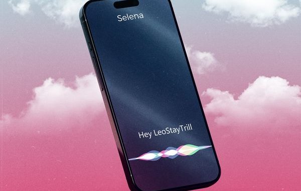 LeoStayTrill - Selena 1 NaijaChoice News