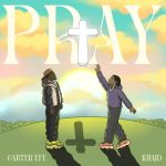 Carterefe - PRAY ft. Khaid
