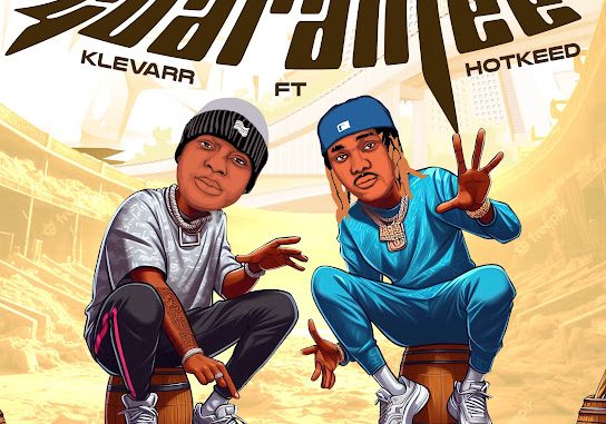 Klevarr - Guarantee ft. Hotkeed 1 Klevarr - Guarantee ft. Hotkeed