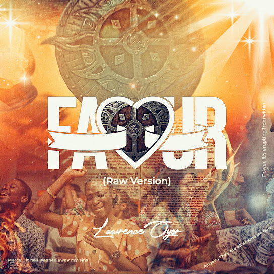 Lawrence Oyor - Favour (Raw Version)