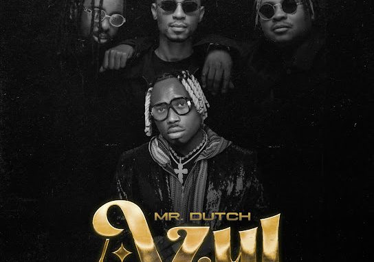 Mr. Dutch - Azul (Yaba Buluku Boyz x DJ Tarico Remix)