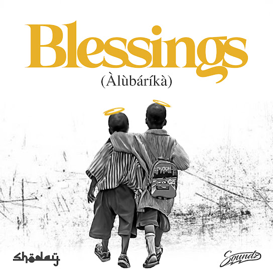 Shoday – Blessings ft. Soundz