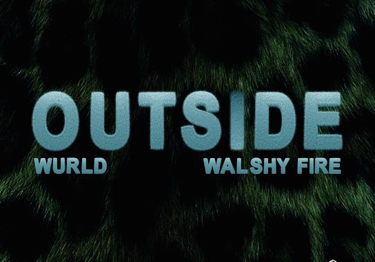 WurlD - Outside ft. Walshy fire