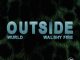 WurlD - Outside ft. Walshy fire