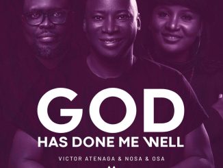 Victor Atenaga - God Has Done Me Well ft. Nosa & Osa Ekhator 37 NaijaChoice News 27