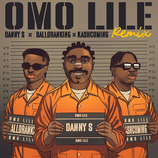 Danny S - Omo Lile (Remix) ft. Balloranking & Kashcoming