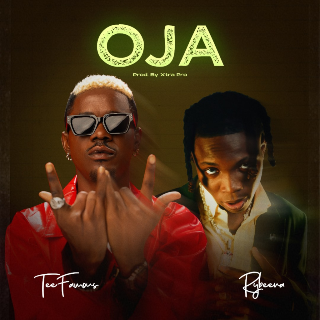 TeeFamous - Oja ft. Rybeena
