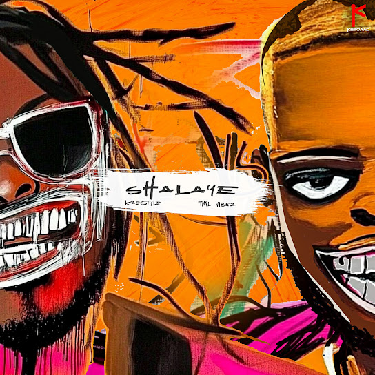 Kaestyle & Tml Vibez – Shalaye
