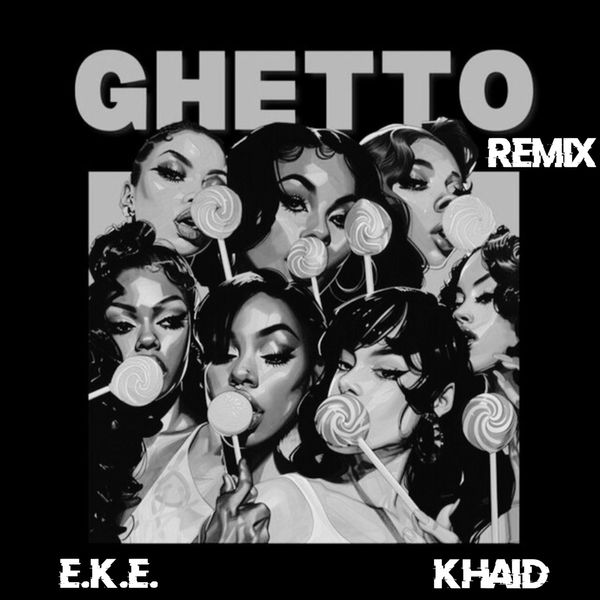 E.K.E. - Ghetto (Afrobeat Remix) ft. Khaid