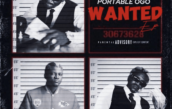 EP: Portable - Ogo WANTED Album 1 Portable - Olowo Sony