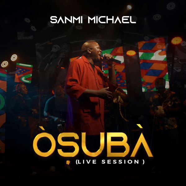 Sanmi Michael - Osuba (Live Session)