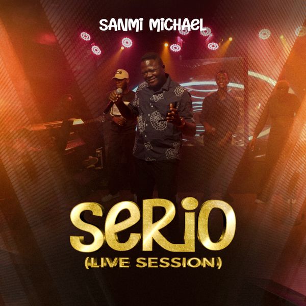Sanmi Michael - Seri O (Live Session)