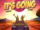 Tohxyn - Tosin - Its Going ft. Dbanj