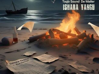 Toolz Sound - Ishara Yangu ft. De Mailer