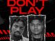 VDM x KokoPee - Don’t Play ft. VeryDarkman