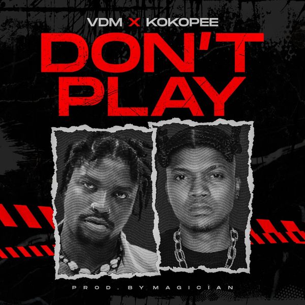 VDM x KokoPee - Don’t Play ft. VeryDarkman