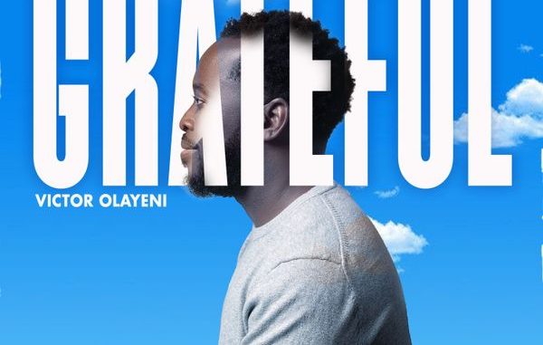 Victor Olayeni - Grateful