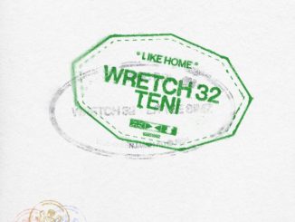 Wretch 32 - Like Home ft. Teni 18 Wretch 32 - Like Home ft. Teni