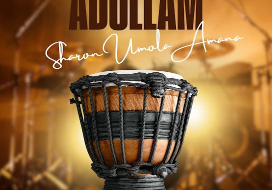 Sharon Umola Amana - Adullam 1 Auto Draft