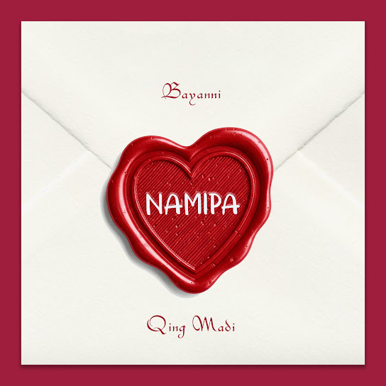 Bayanni ft Qing Madi – Namipa