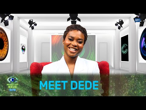 BBNaija Season 10 Housemate, Dede, Is A 23-Year-Old Gen-Z Baddie From Delta