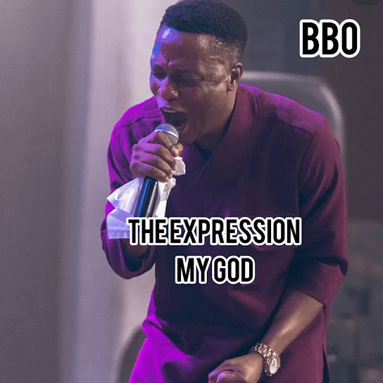 BBO – The Expression My God