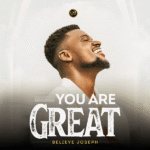 Believe Joseph - You Are Great