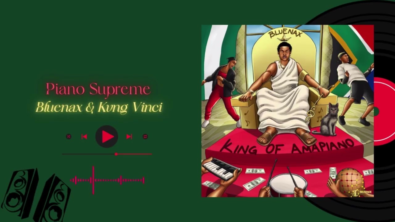 Bluenax – Piano Supreme ft. Kvng Vinci