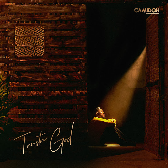 Camidoh - Trustn God