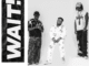 Dawie - Wait ft. Hyce & Tiimie