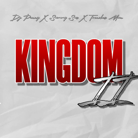 Dj Penny – KINGDOM II ft. Sammy Sas & Trenches Man