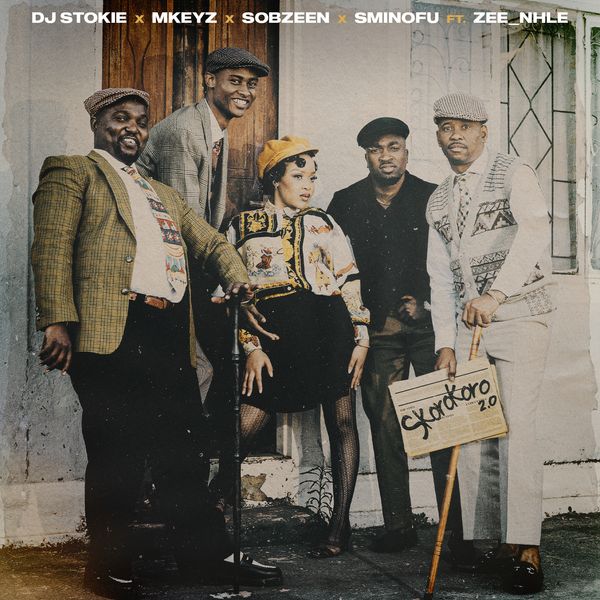 DJ Stokie - Skorokoro 2.0 ft. Mkeyz, Sminofu, Sobzeen & Zee_nhle