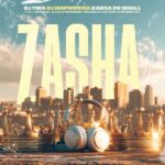 DJ Tira - Zasha ft. DJ Maphorisa, Kabza De Small, Leehleza, Dladla Mshunqisi, Uncool MC, Captain & Campmasters