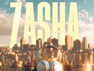 DJ Tira - Zasha ft. DJ Maphorisa, Kabza De Small, Leehleza, Dladla Mshunqisi, Uncool MC, Captain & Campmasters 2 DJ Tira - Zasha ft. DJ Maphorisa, Kabza De Small, Leehleza, Dladla Mshunqisi, Uncool MC, Captain & Campmasters