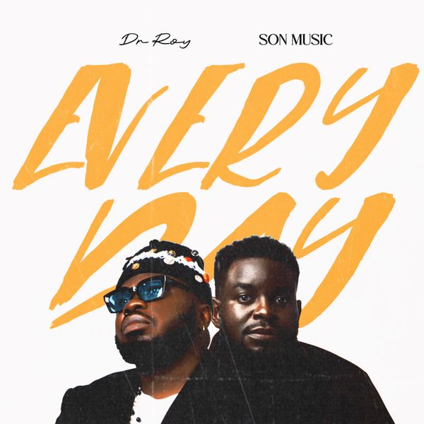 Dr Roy – Everyday ft. S.O.N Music