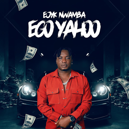 Ejyk Nwamba – Ego Yahoo