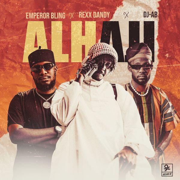Emperor Bling – Alhaji ft. DJ Ab, Rexx dandy & Soundlee