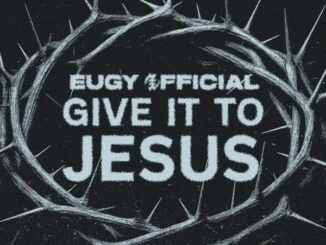 Eugy Official - Give It to Jesus