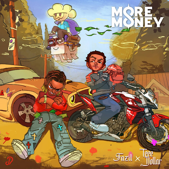 Fazil – More Money ft. Teee Dollar