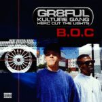 GR8FUL - B.O.C (Ball On a Cheque) ft. Kulture Gang & Herc Cut The Lights