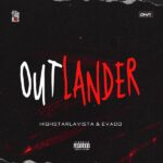 HighstarLavista - Outlander ft. Evado