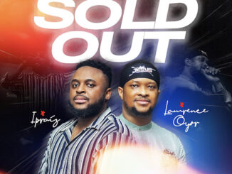 Ipraiz - Sold Out ft. Lawrence Oyor