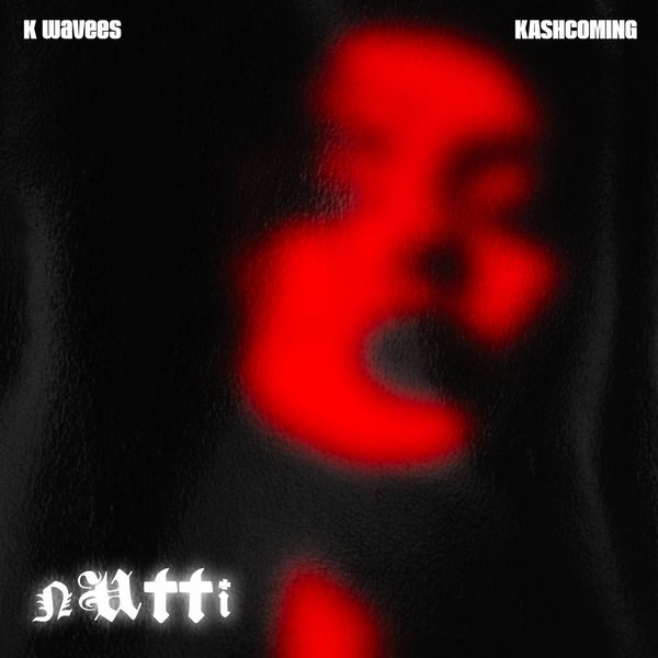 K Wavees – Nutti ft. Kashcoming