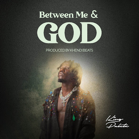 King Paluta – Between Me & God