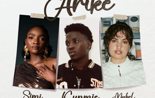Kunmie - Arike ft. Simi & Mabel 1 Kunmie - Arike ft. Simi & Mabel