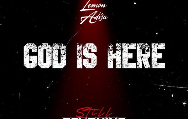 Lemon Adisa - God Is Here