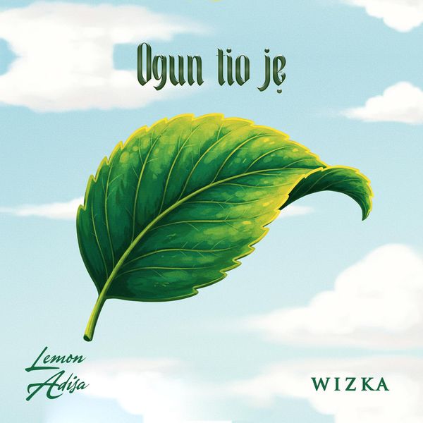 Lemon Adisa - Ogun Tio Je ft. Wizka
