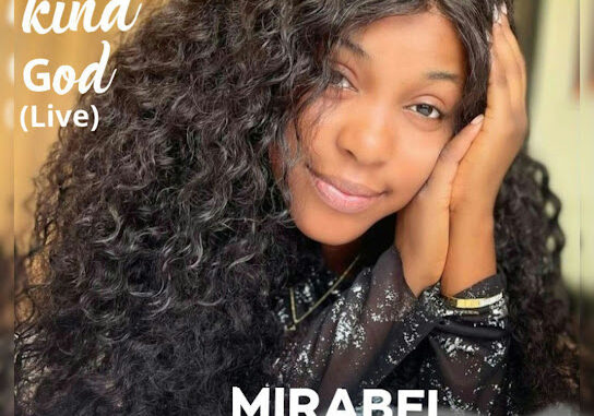 Mirabel Chukwusomaga - This Kind God (Live) 1 Mirabel Chukwusomaga - This Kind God (Live)