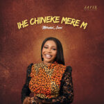 Mirabel_somi - Ihe Chineke Mere M