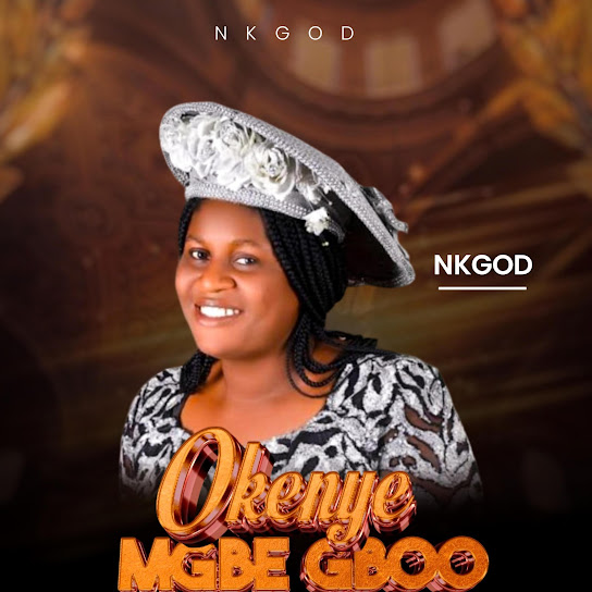 NKGOD – OKENYE MGBE GBOO